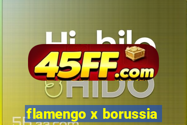 flamengo x borussia